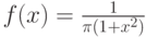 f(x)=\frac1{\pi(1+x^2)}