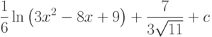 \dfrac{1}{6}\ln\left( 3x^2-8x+9 \right)+\dfrac{7}{3\sqrt{11}}+c
