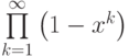 \prod\limits_{k=1}^{\infty}\left(1-x^k\right)