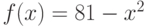 f(x)=81- x^2