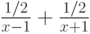 \frac{1/2}{x-1}+\frac{1/2}{x+1}