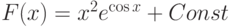 F(x)=x^2e^{\cos x}+ Const