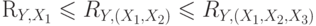 $R_{Y,X_{1}} \leqslant R_{Y,(X_{1},X_{2})} \leqslant R_{Y,(X_{1},X_{2},X_{3})}$