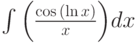 \int\Big( \frac{\cos{(\ln x)}}{x}\Big)dx