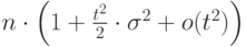 n\cdot\left( 1+\frac{t^2} 2 \cdot \sigma^2+o(t^2)\right)