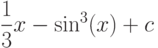 \dfrac{1}{3}x- \sin^3(x)+c