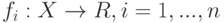 f_i:X \to R, i=1,...,n