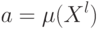 a = \mu (X^l)