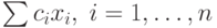 \sum c_i x_i, \; i=1,\ldots,n