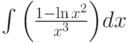 \int\Big( \frac{1-\ln x^2}{x^3}\Big)dx