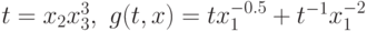 t = x_{2}x_{3}^{3},\ g(t,x) = tx_{1}^{-0.5} + t^{-1}x_{1}^{-2}