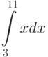 \int\limits^{11}_{3}x dx