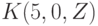 K(5,0,Z)