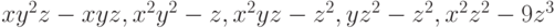 xy^2z - xyz, x^2y^2 - z, x^2yz - z^2, yz^2 - z^2, x^2z^2 - 9z^3