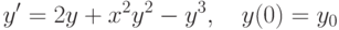 y'=2y+x^2y^2-y^3, \quad y(0)=y_0		