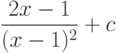 \dfrac{2x-1}{(x-1)^2} +c