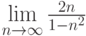 \lim\limits_{n \to \infty} {\frac {2n} {1-n^2}}