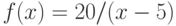 f(x)=20/(x-5)