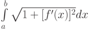 \int\limits_a^b\sqrt{1+[f'(x)]^2}dx