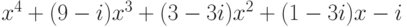 x^4 + (9 - i)x^3 + (3 - 3i)x^2 + (1 - 3i)x - i