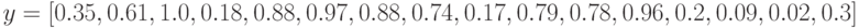 y=[0.35, 0.61, 1.0, 0.18, 0.88, 0.97, 0.88, 0.74, 0.17, 0.79, 0.78, 0.96, 0.2, 0.09, 0.02, 0.3]