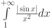 \int\limits_1^{+\infty}\frac{|\sin x|}{x^2}dx