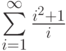 \sum\limits_{i=1}^{\infty} \frac{i^2+1}{i}