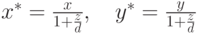         	  x^*=\frac{x}{1+\frac{z}{d}}, \quad y^*=\frac{y}{1+\frac{z}{d}}        	  