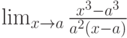 \lim_{x\to a}\frac{x^3-a^3}{a^2\left( x-a\right)}