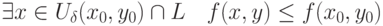 \exists x\in U_{\delta}(x_0,y_0)\cap L\quad f(x,y)\leq f(x_0,y_0)