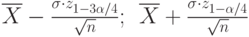 \overline{X}-\frac{\sigma \cdot z_{1-3\alpha/4}}{\sqrt{n}};\:\:\overline{X}+\frac{\sigma \cdot z_{1-\alpha/4}}{\sqrt{n}}