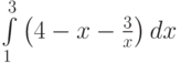 \int\limits_1^3\left(4-x-\frac 3x\right)dx