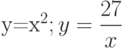 y=x^2; y=\dfrac{27}{x}