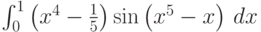 \int_0^1 \left(x^4-\frac{1}{5}\right) \sin \left(x^5-x\right) \, dx