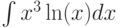 \int x^3\ln(x) dx