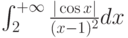 \int_2^{+\infty} \frac{|\cos x|}{(x-1)^2} dx