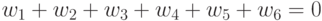 w_1+w_2+w_3+w_4+w_5+w_6=0