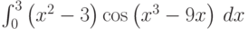 \int_0^3 \left(x^2-3\right) \cos \left(x^3-9 x\right) \, dx