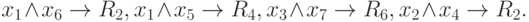 x_1 \land x_6 \to R_2, x_1 \land x_5 \to R_4, x_3 \land x_7 \to R_6, x_2 \land x_4 \to R_2.