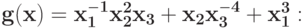 \bf{g(x) = x_{1}^{-1}x_{2}^{2}x_{3} + x_{2}x_{3}^{-4} +x_{1}^{3}:}