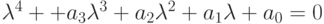 \lambda^4 + + a_3\lambda^3 + a_2\lambda^2+a_1\lambda+a_0=0