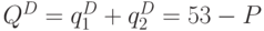 Q^D=q_1^D+q_2^D=53-P