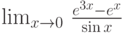 \lim_{x\to 0} \,\frac{e^{3x}-e^{x}}{\sin x}