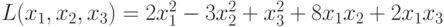 L(x_{1},x_{2},x_{3})=2x_{1}^{2}-3x_{2}^{2}+x_{3}^{2}+8x_{1}x_{2}+2x_{1}x_{3}