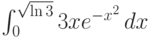 \int_0^{\sqrt{\ln 3}} 3 x e^{-x^2} \, dx