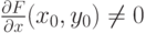 \frac{\partial F}{\partial x}(x_0,y_0)\neq 0