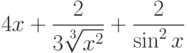 $4x+\dfrac{2}{3\sqrt[3]{x^2}}+\dfrac{2}{\sin^2 x} $