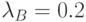 $\lambda_{B}=0.2$