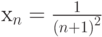 x_n=\frac{1}{\left(n+1\right)^2}