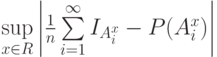 \sup\limits_{x\in R}\left|\frac 1 n \sum\limits_{i=1}^{\infty}I_{A_i^x}-P(A_i^x)\right |